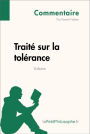 Traité sur la tolérance de Voltaire (Commentaire): Comprendre la philosophie avec lePetitPhilosophe.fr