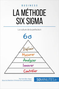 Title: La méthode Six Sigma: La culture de la perfection, Author: Anis Ben Alaya