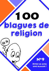Title: 100 blagues de religion, Author: Dites-le avec une blague !