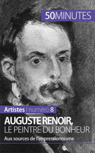 Title: Auguste Renoir, le peintre du bonheur: Aux sources de l'impressionnisme, Author: Eliane Reynold de Seresin