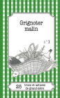 Grignoter malin: 25 trucs et astuces de grand-mère