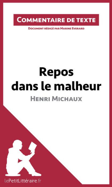 Repos dans le malheur d'Henri Michaux: Commentaire et Analyse de texte