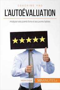 Title: L'autoévaluation: Analyser ses points forts et ses points faibles, Author: Nicolas Zinque
