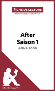 Title: After d'Anna Todd - Saison 1 (Fiche de lecture): Analyse complète et résumé détaillé de l'oeuvre, Author: lePetitLitteraire