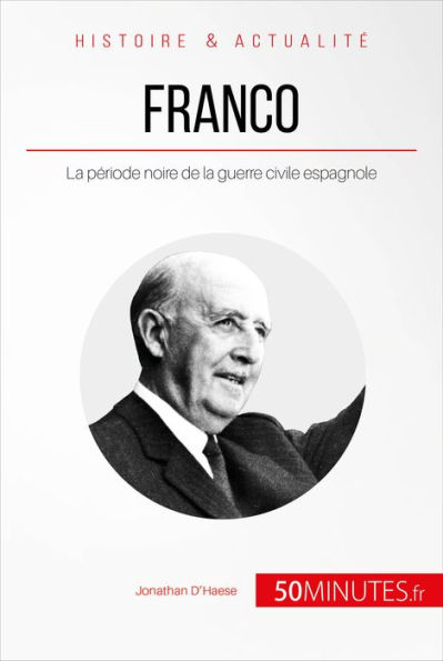 Franco: La période noire de la guerre civile espagnole