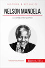 Nelson Mandela: Le combat contre l'apartheid