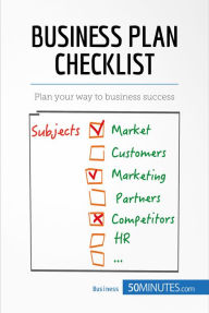 Title: Business Plan Checklist: Plan your way to business success, Author: 50minutes