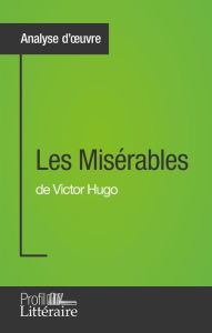 Title: Les Misérables de Victor Hugo (Analyse approfondie): Approfondissez votre lecture des romans classiques et modernes avec Profil-Litteraire.fr, Author: Peter Paul Rubens Sir