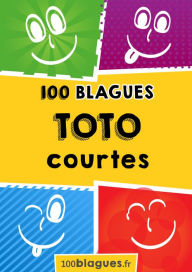 Title: Toto courtes: Un moment de pure rigolade !, Author: 100blagues.fr