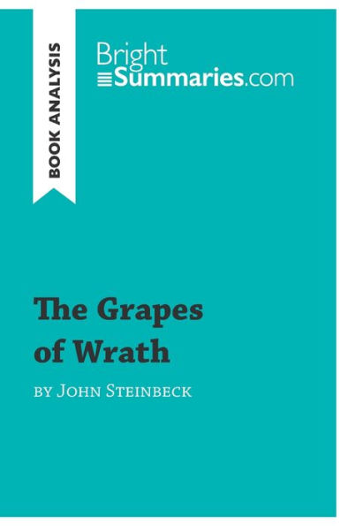 The Grapes of Wrath by John Steinbeck (Book Analysis): Detailed Summary, Analysis and Reading Guide