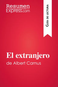 Title: El extranjero de Albert Camus (Guía de lectura): Resumen y análisis completo, Author: ResumenExpress