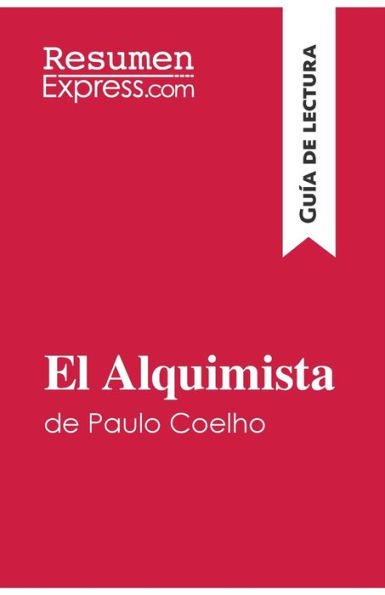 El Alquimista de Paulo Coelho (Guï¿½a lectura): Resumen y anï¿½lisis completo