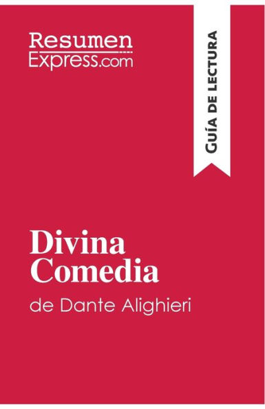 Divina Comedia de Dante Alighieri (Guía lectura): Resumen y análsis completo