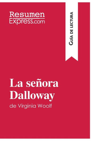 La señora Dalloway de Virginia Woolf (Guía lectura): Resumen y análisis completo