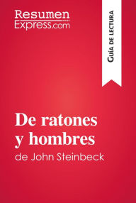 Title: De ratones y hombres de John Steinbeck (Guía de lectura): Resumen y análisis completo, Author: ResumenExpress.com