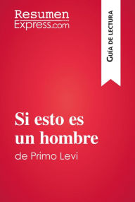 Title: Si esto es un hombre de Primo Levi (Guía de lectura): Resumen y análisis completo, Author: ResumenExpress