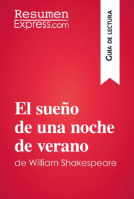 Title: El sueño de una noche de verano de William Shakespeare (Guía de lectura): Resumen y análisis completo, Author: ResumenExpress