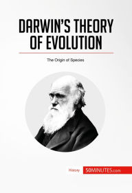 Title: Darwin's Theory of Evolution: The Origin of Species, Author: 50minutes