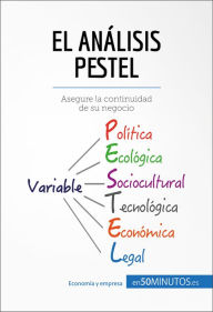 Title: El análisis PESTEL: Asegure la continuidad de su negocio, Author: 50Minutos