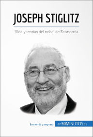 Title: Joseph Stiglitz: Vida y teorías del nobel de Economía, Author: 50Minutos