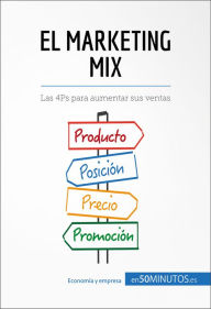 Title: El marketing mix: Las 4Ps para aumentar sus ventas, Author: 50Minutos