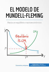 Title: El modelo de Mundell-Fleming: Hacia un equilibrio macroeconómico, Author: Jean Blaise Mimbang