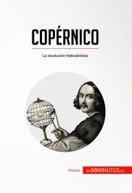 Title: Copérnico: La revolución heliocéntrica, Author: 50Minutos