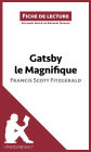 Gatsby le Magnifique de Francis Scott Fitzgerald (Fiche de lecture): Analyse complète et résumé détaillé de l'oeuvre