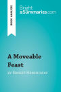 A Moveable Feast by Ernest Hemingway (Book Analysis): Detailed Summary, Analysis and Reading Guide