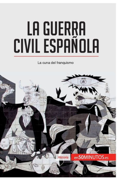 La guerra civil española: cuna del franquismo