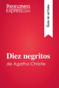 Title: Diez negritos de Agatha Christie (Guía de lectura): Resumen y análisis completo, Author: ResumenExpress