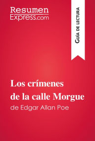 Title: Los crímenes de la calle Morgue de Edgar Allan Poe (Guía de lectura): Resumen y análisis completo, Author: ResumenExpress