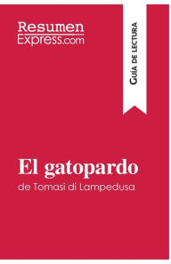 Title: El gatopardo de Tomasi di Lampedusa (Guï¿½a de lectura): Resumen y anï¿½lisis completo, Author: Resumenexpress