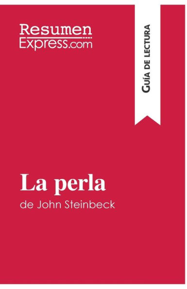 La perla de John Steinbeck (Guía lectura): Resumen y análisis completo