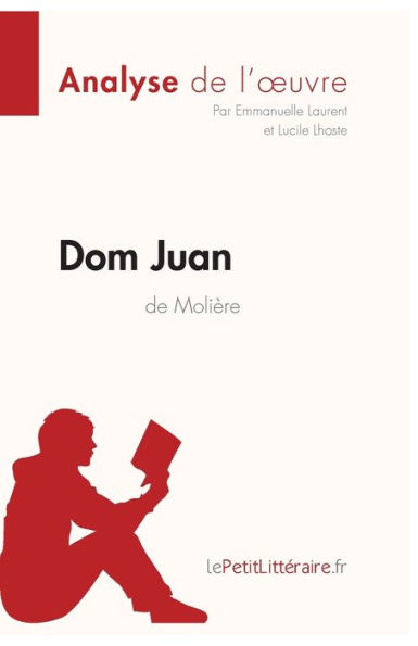 Dom Juan de Molière (Analyse l'oeuvre): Analyse complète et résumé détaillé l'oeuvre