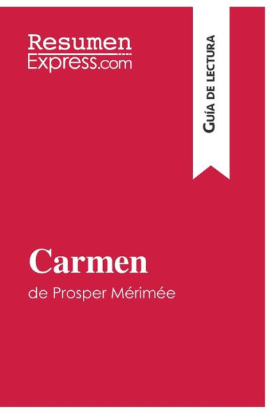 Carmen de Prosper Mérimée (Guía lectura): Resumen y análisis completo