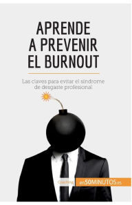 Title: Aprende a prevenir el burnout: Las claves para evitar el sï¿½ndrome de desgaste profesional, Author: 50minutos