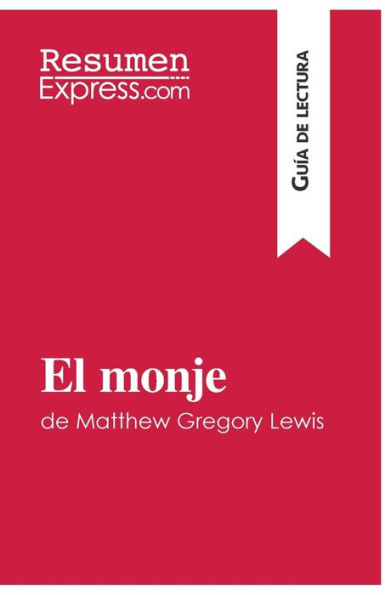 El monje de Matthew Gregory Lewis (Guía lectura): Resumen y análisis completo