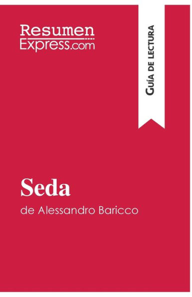 Seda de Alessandro Baricco (Guï¿½a de lectura): Resumen y anï¿½lisis completo