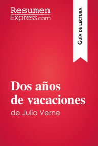 Title: Dos años de vacaciones de Julio Verne (Guía de lectura): Resumen y análisis completo, Author: ResumenExpress