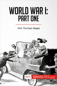 Title: World War I: Part One: 1914: The Early Stages, Author: 50minutes