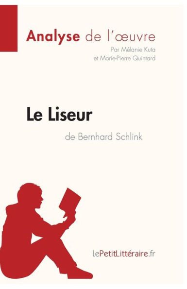 Le Liseur de Bernhard Schlink (Analyse l'oeuvre): Analyse complète et résumé détaillé l'oeuvre