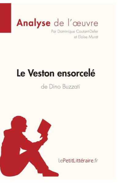 Le Veston ensorcelé de Dino Buzzati (Analyse l'oeuvre): Analyse complète et résumé détaillé l'oeuvre