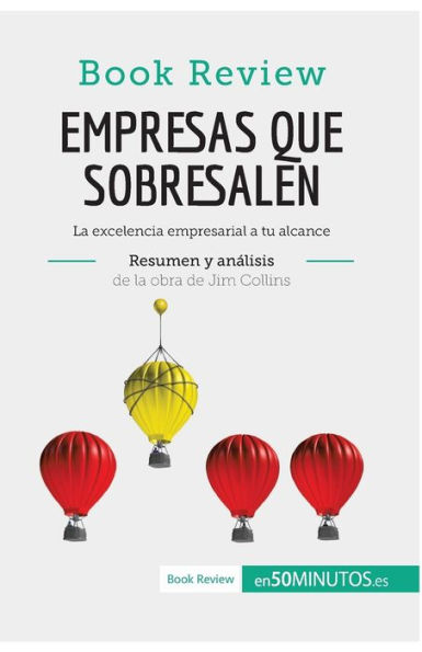 Empresas que sobresalen de Jim Collins (AnÃ¯Â¿Â½lisis La obra): excelencia empresarial a tu alcance