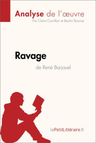 Title: Ravage de René Barjavel (Analyse de l'oeuvre): Analyse complète et résumé détaillé de l'oeuvre, Author: lePetitLitteraire