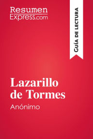 Title: Lazarillo de Tormes, de anónimo (Guía de lectura): Resumen y análisis completo, Author: ResumenExpress