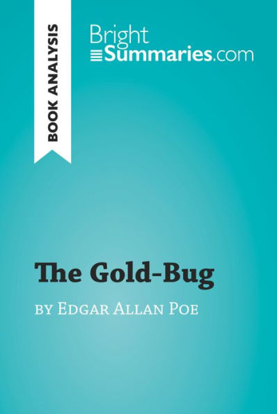 The Gold-Bug by Edgar Allan Poe (Book Analysis): Detailed Summary, Analysis and Reading Guide