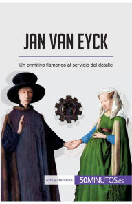 Title: Jan van Eyck: Un primitivo flamenco al servicio del detalle, Author: 50minutos