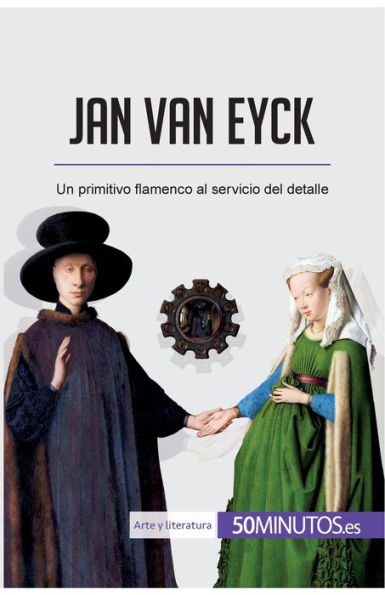 Jan van Eyck: Un primitivo flamenco al servicio del detalle