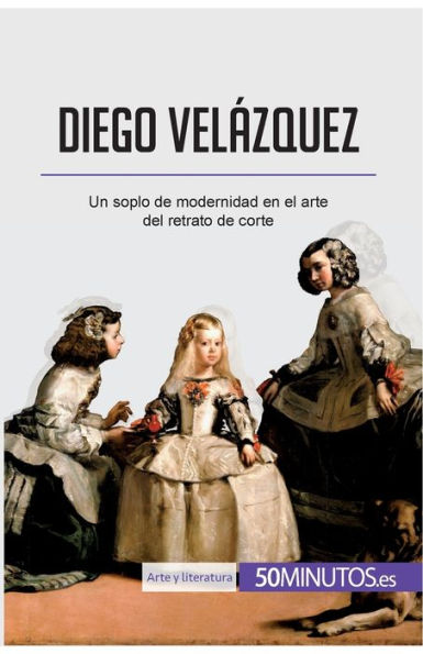 Diego Velï¿½zquez: Un soplo de modernidad en el arte del retrato corte